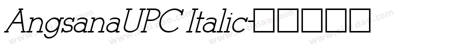 AngsanaUPC Italic字体转换 AngsanaUPC Italic字体转换